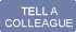 Tell a colleague
